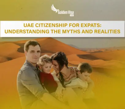 UAE Citizenship for Expats: Understanding the Myths and Realities