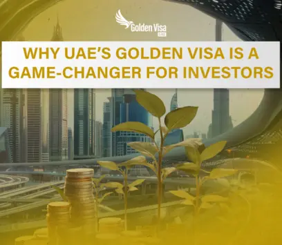 Why UAE's Golden Visa is a Game-Changer for Investors