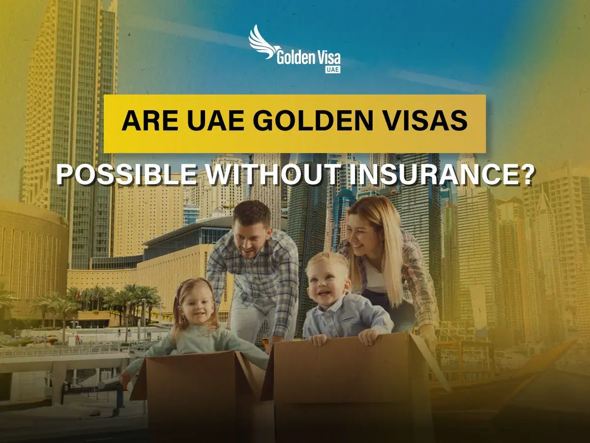 Are UAE Golden Visas Possible Without Insurance?