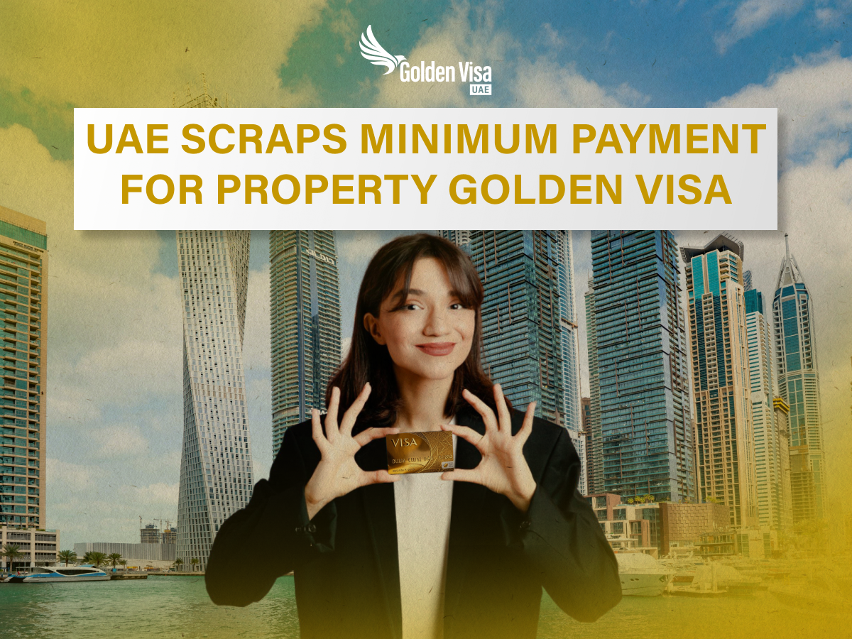 UAE Scraps Minimum Payment for Property Golden Visa