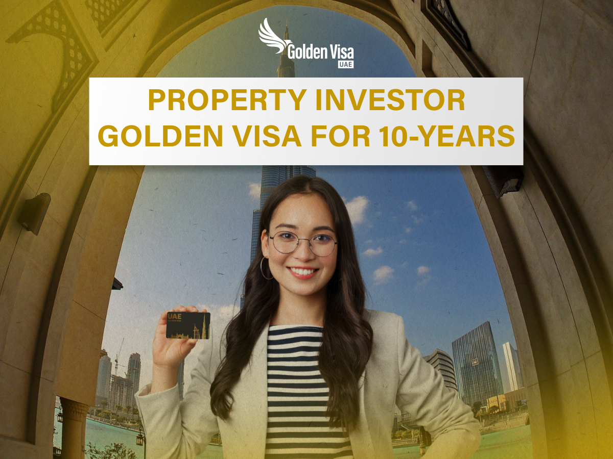 Property Investor Golden Visa for 10 Years in the UAE