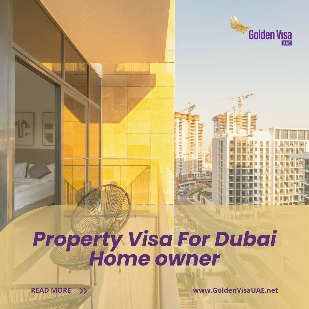 Property Visa For Dubai Home owner