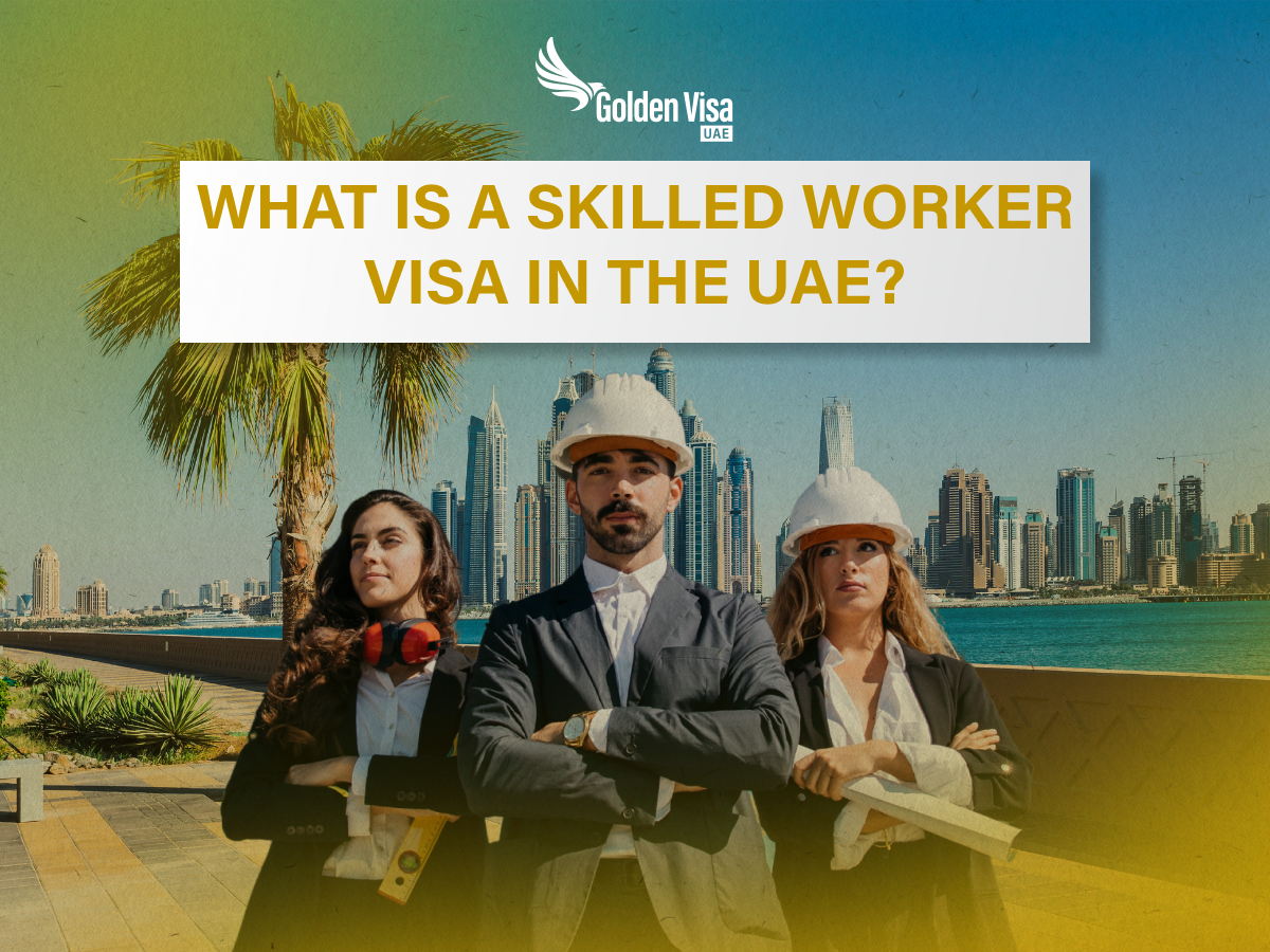Skilled Worker Visa UAE
