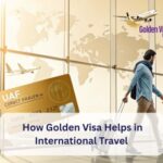 How Golden Visa Helps in International Travel 