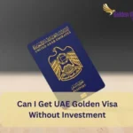Can I Get UAE Golden Visa Without Investment