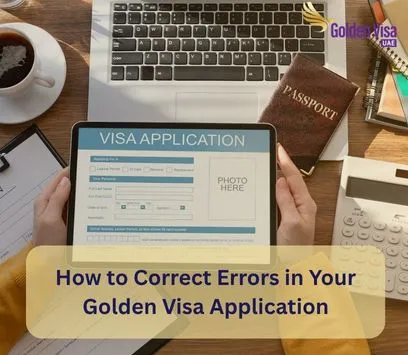 How to Correct Errors in Your Golden Visa Application