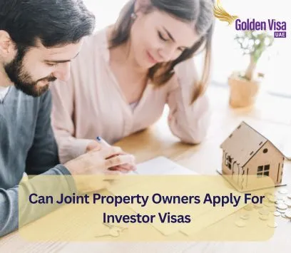 Can Joint Property Owners Apply For Investor Visas