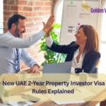 New UAE 2-Year Property Investor Visa Rules Explained