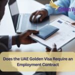 Does the UAE Golden Visa Require an Employment Contract