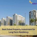Best Dubai Property Investment for Long-Term Residency 5 Best Dubai Property Investment for Long-Term Residency