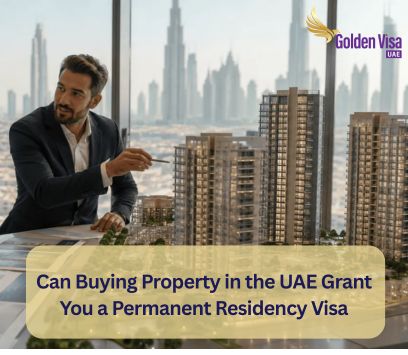 Can Buying Property in the UAE Grant You a Permanent Residency Visa