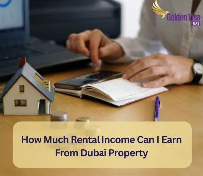 How Much Rental Income Can I Earn From Dubai Property