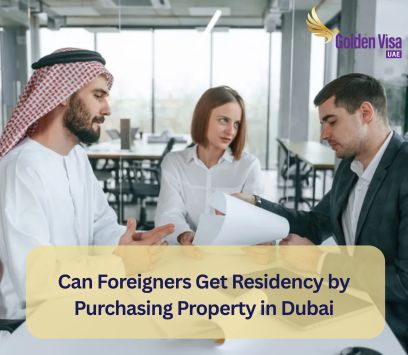 Can Foreigners Get Residency by Purchasing Property in Dubai? 1 Can Foreigners Get Residency by Purchasing Property in Dubai