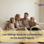 Can Siblings Apply for a Golden Visa on the Same Property? 4 Can Siblings Apply for a Golden Visa on the Same Property
