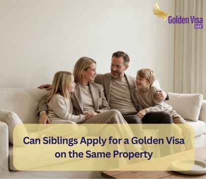Can Siblings Apply for a Golden Visa on the Same Property