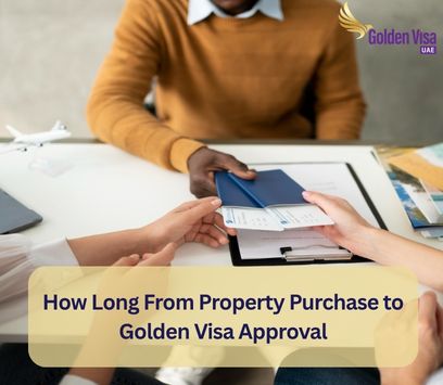 How Long From Property Purchase to Golden Visa Approval? 1 How Long From Property Purchase to Golden Visa Approval