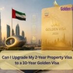 Can I Upgrade My 2-Year Property Visa to a 10-Year Golden Visa? 4 Can I Upgrade My 2-Year Property Visa to a 10-Year Golden Visa