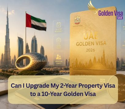 Can I Upgrade My 2-Year Property Visa to a 10-Year Golden Visa? 1 Can I Upgrade My 2-Year Property Visa to a 10-Year Golden Visa