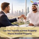 Can You Transfer a 2-Year Property Visa to Another Property? 3 Can You Transfer a 2-Year Property Visa to Another Property
