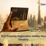 DLD Property Registration Golden Visa Timeline 4 DLD Property Registration Golden Visa Timeline