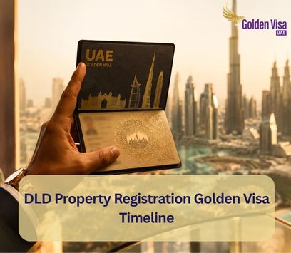 DLD Property Registration Golden Visa Timeline