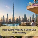 Does Buying Property in Dubai Give You Residency? 1 Does Buying Property in Dubai Give You Residency