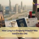 How Long Is a Property Investor Visa Valid in the UAE? 1 How Long Is a Property Investor Visa Valid in the UAE