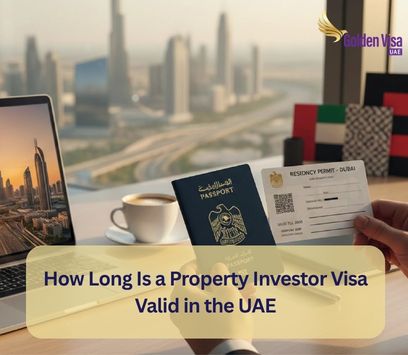 How Long Is a Property Investor Visa Valid in the UAE? 1 How Long Is a Property Investor Visa Valid in the UAE