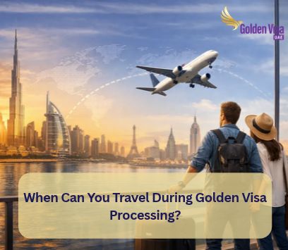 When Can You Travel During Golden Visa Processing